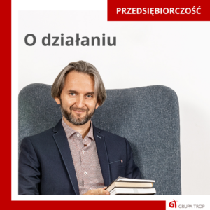 Przedsiębiorczość - O działaniu