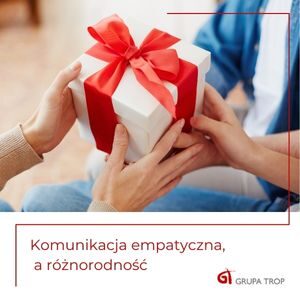 Komunikacja empatyczna a różnorodność